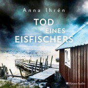 Cover-Bild zum Titel 'Tod eines Eisfischers (ungekürzt)' von 'Anna Ihrén'
