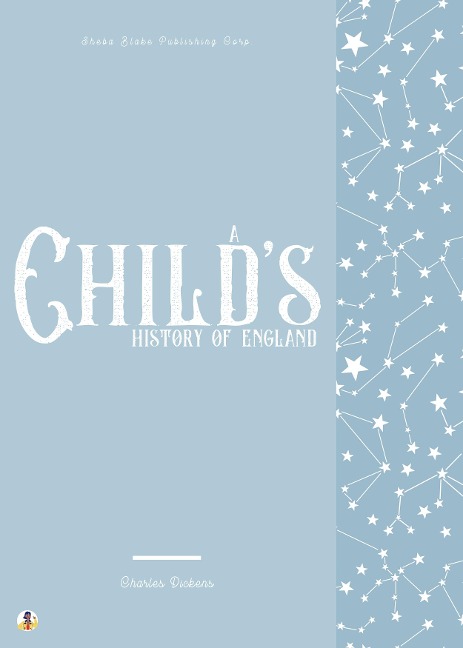 A Child's History of England - Charles Dickens, Sheba Blake