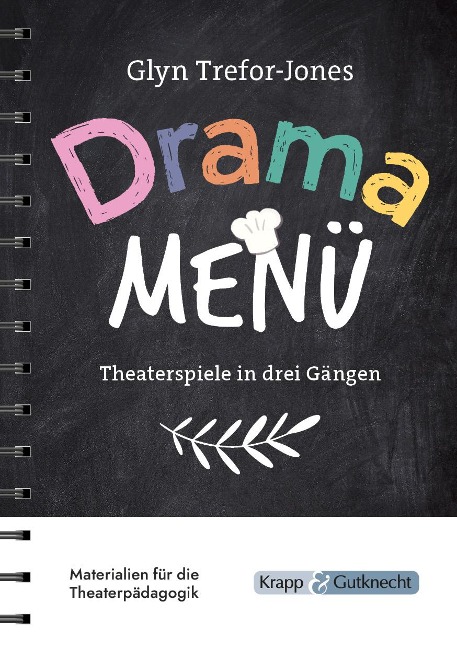 Drama Menü - Theaterspiele in drei Gängen - Glyn Trefor-Jones