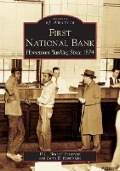 Cover-Bild zum Titel 'First National Bank: Hometown Banking Since 1874' von 'U. L. Rusty Patterson, Barry E. Hambright'