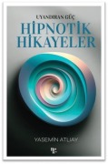 Cover-Bild zum Titel 'Hipnotik Hikayeler - Uyandiran Güc' von 'Yasemin Atliay'