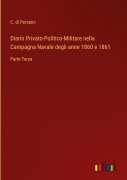 Cover-Bild zum Titel 'Diario Privato-Politico-Militare nella Campagna Navale degli anne 1860 e 1861' von 'C. Di Persano'