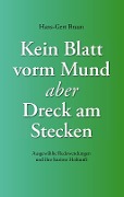 Cover-Bild zum Titel 'Kein Blatt vorm Mund, aber Dreck am Stecken' von 'Hans-Gert Braun'