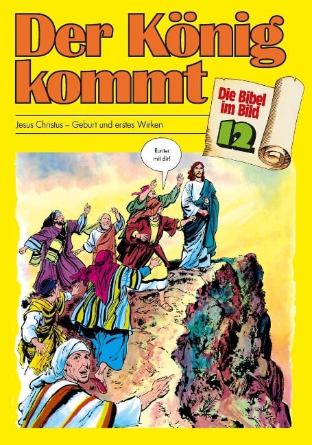 Die Bibel im Bild 12. Der König kommt - 
