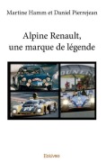Cover-Bild zum Titel 'Alpine Renault, une marque de légende' von 'Daniel Pierrejean'