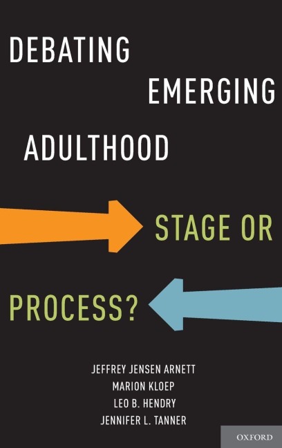 Debating Emerging Adulthood - Jeffrey Jensen Arnett, Marion Kloep, Leo B. Hendry