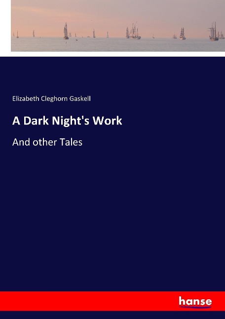 A Dark Night's Work - Elizabeth Cleghorn Gaskell