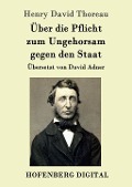 Cover-Bild zum Titel 'Über die Pflicht zum Ungehorsam gegen den Staat' von 'Henry David Thoreau'