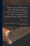 Cover-Bild zum Titel 'Practical Home and School Methods of Study and Instruction in the Fundamental Elements of Education [microform]: With Outlines and Page References Bas' von ''