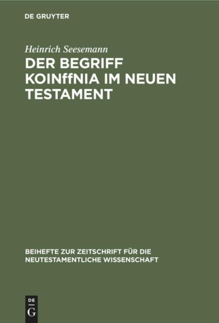 Der Begriff Koin¿nia im Neuen Testament - Heinrich Seesemann