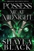 Cover-Bild zum Titel 'Possess Me at Midnight (Doomsday Brethren, #4)' von 'Shayla Black'