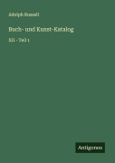 Cover-Bild zum Titel 'Buch- und Kunst-Katalog' von 'Adolph Russell'