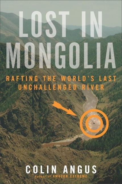 Lost in Mongolia - Colin Angus, Ian Mulgrew