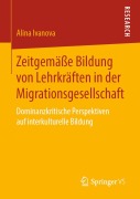 Cover-Bild zum Titel 'Zeitgemäße Bildung von Lehrkräften in der Migrationsgesellschaft' von 'Alina Ivanova'
