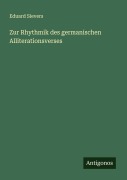 Cover-Bild zum Titel 'Zur Rhythmik des germanischen Alliterationsverses' von 'Eduard Sievers'