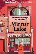Cover-Bild zum Titel 'Mirror Lake' von 'Juneau Black'