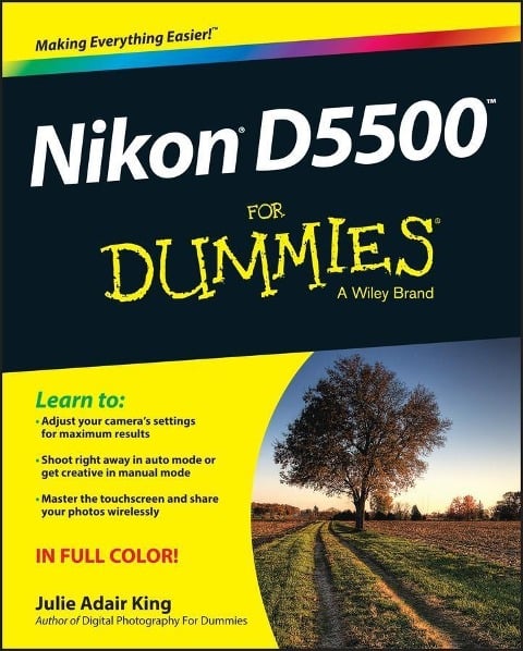 Nikon D5500 For Dummies - Julie Adair King