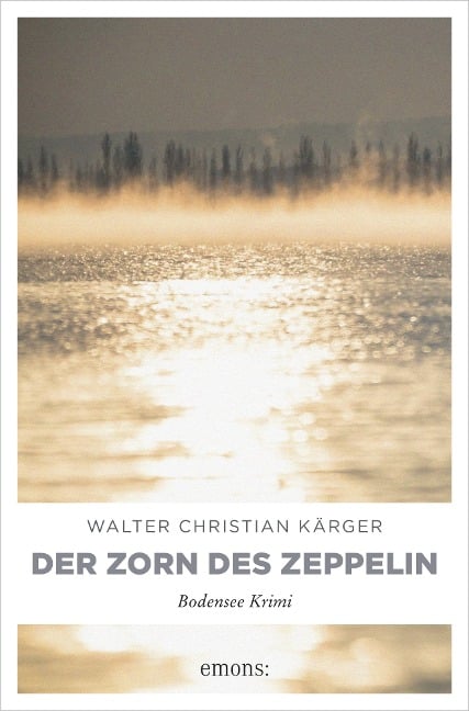 Der Zorn des Zeppelin - Walter Christian Kärger
