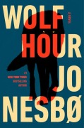 Cover-Bild zum Titel 'Wolf Hour' von 'Jo Nesbo'