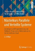 Masterkurs Parallele und Verteilte Systeme - Günther Bengel, Christian Baun, Marcel Kunze, Karl-Uwe Stucky