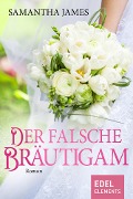 Cover-Bild zum Titel 'Der falsche Bräutigam' von 'Samantha James'