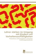 Cover-Bild zum Titel 'Lehrer stärken im Umgang mit Kindern mit Verhaltensauffälligkeiten' von 'Robert Vrban'