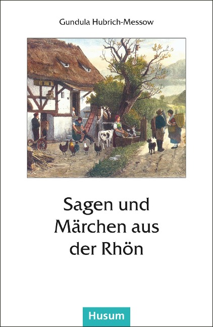 Sagen und Märchen aus der Rhön - 