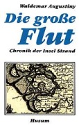 Cover-Bild zum Titel 'Die große Flut' von 'Waldemar Augustiny'