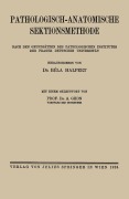 Cover-Bild zum Titel 'Pathologisch-anatomische Sektionsmethode' von 'A. Ghon'
