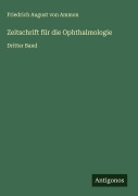 Cover-Bild zum Titel 'Zeitschrift für die Ophthalmologie' von 'Friedrich August Von Ammon'