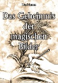 Cover-Bild zum Titel 'Das Geheimnis der magischen Bilder' von 'Uta Schemm'