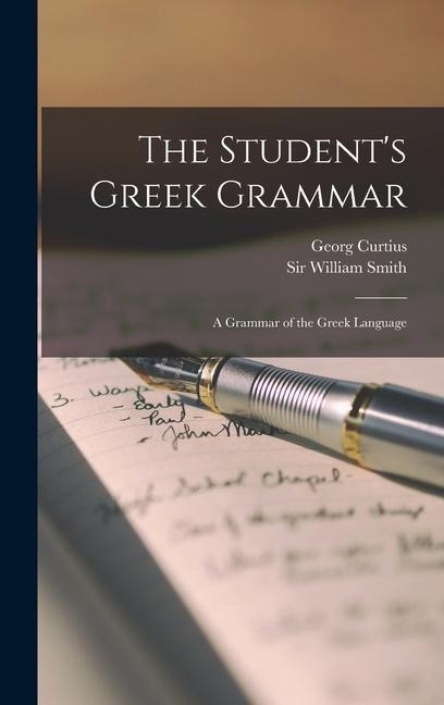 The Student's Greek Grammar - Georg Curtius