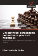 Cover-Bild zum Titel 'Umiej¿tno¿ci zarz¿dzania potrzebne w procesie negocjacji' von 'Érika Pena Bedin Matias'