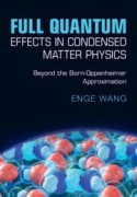Cover-Bild zum Titel 'Full Quantum Effects in Condensed Matter Physics' von 'Enge Wang'