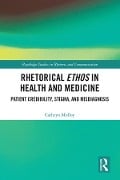 Cover-Bild zum Titel 'Rhetorical Ethos in Health and Medicine' von 'Cathryn Molloy'