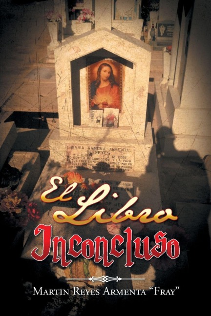 El Libro Inconcluso - Martin Reyes Armenta Fray