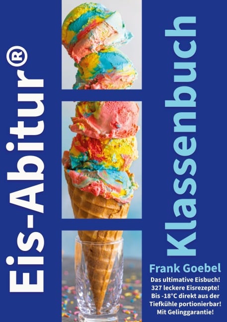 Eis Abitur Klassenbuch - Frank Goebel