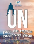 Cover-Bild zum Titel 'Un peu de repos pour vos yeux | Sudoku grande impression (plus de 200 grilles + captivantes)' von 'Puzzle Therapist'