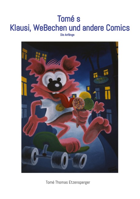 Tomé s  Klausi , WeBechen und andere Comics - Tomé Thomas Etzensperger