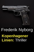 Cover-Bild zum Titel 'Kopenhagener Linien: Thriller' von 'Frederik Nyborg'