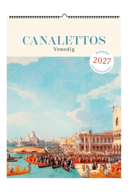 Canalettos Venedig. Wandkalender 2027 - 