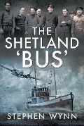 Cover-Bild zum Titel 'The Shetland 'Bus'' von 'Stephen Wynn'
