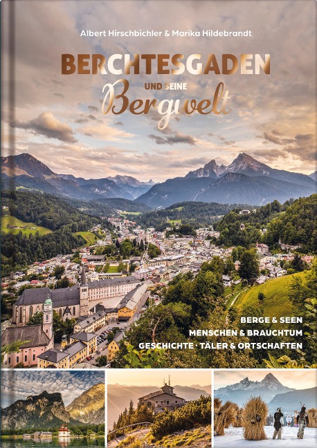 Berchtesgaden und seine Bergwelt - Albert Hirschbichler