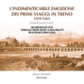 Cover-Bild zum Titel 'L' indimenticabile emozione dei primi viaggi in treno 1839-1865. Dall'anastatica del testo «Cenno sulle ferrovie italiane» di Luigi Lancellotti con 80 preziose stampe d'epoca' von 'Luigi Lancellotti'