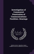 Cover-Bild zum Titel 'Investigation of Communist Penetration of Communications Facilities. Hearings' von ''