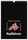 Markante, freche Sprüche rund ums Radfahren (Wandkalender 2025 DIN A4 hoch), CALVENDO Monatskalender - Angelika Keller