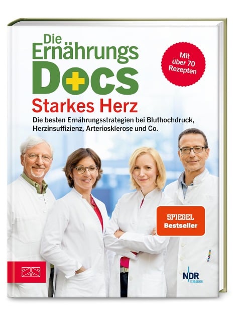 Die Ernährungs-Docs - Starkes Herz - Anne Fleck, Jörn Klasen, Matthias Riedl, Silja Schäfer