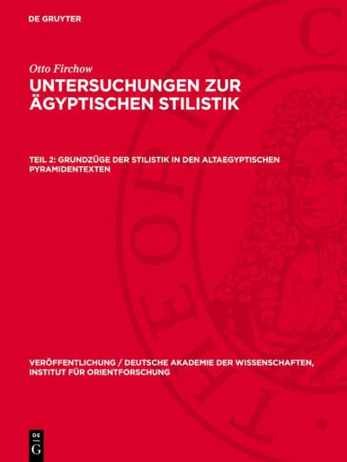 Grundzüge der Stilistik in den altaegyptischen Pyramidentexten - Otto Firchow