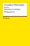 Cover-Bild zum Titel 'Grundkurs Philosophie. Band 9: Philosophie der Religion' von 'Wolfgang Detel'