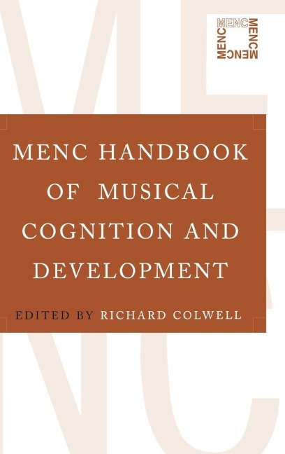 MENC Handbook of Musical Cognition and Development - 